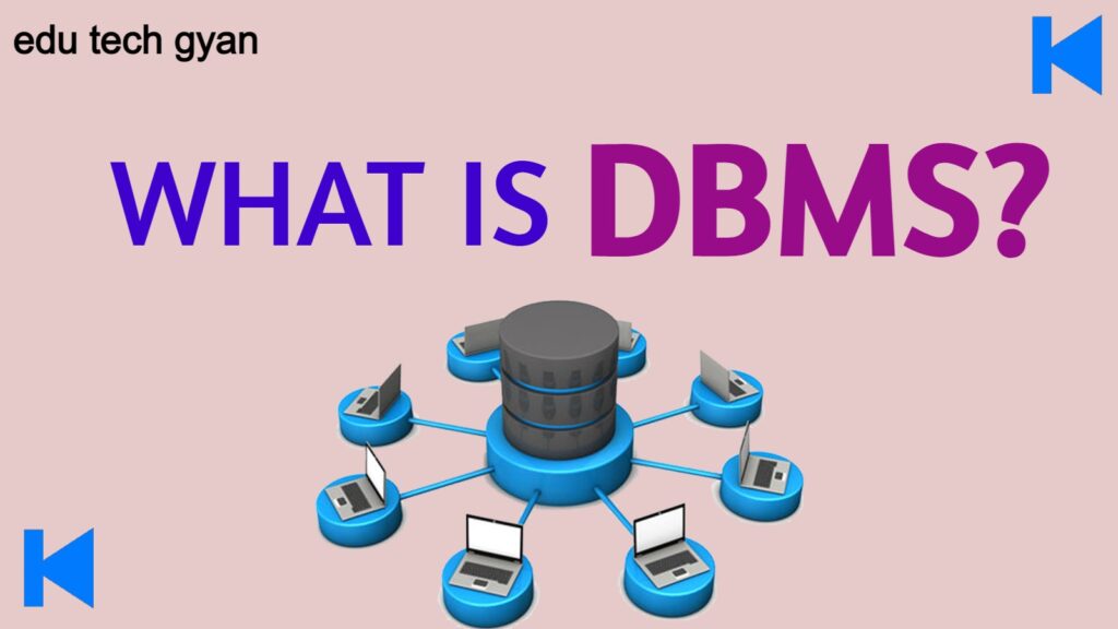 What Is Database Management System (DBMS) » Edu Tech Gyan