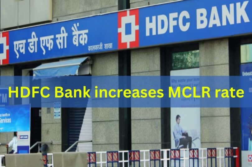 HDFC Bank increases MCLR rate
